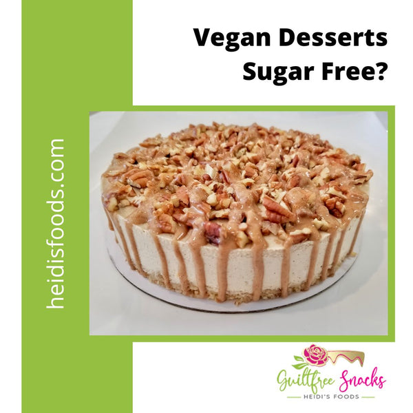 Are Vegan Desserts Sugar Free?